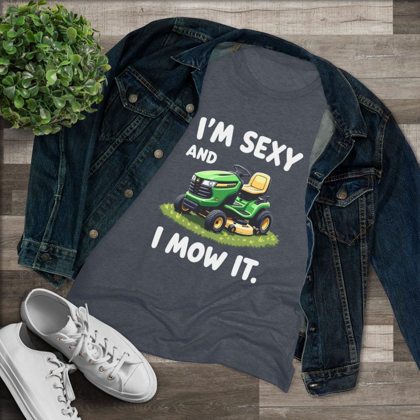 Funny Women's Triblend Tee - I'm Sexy and I Mow It