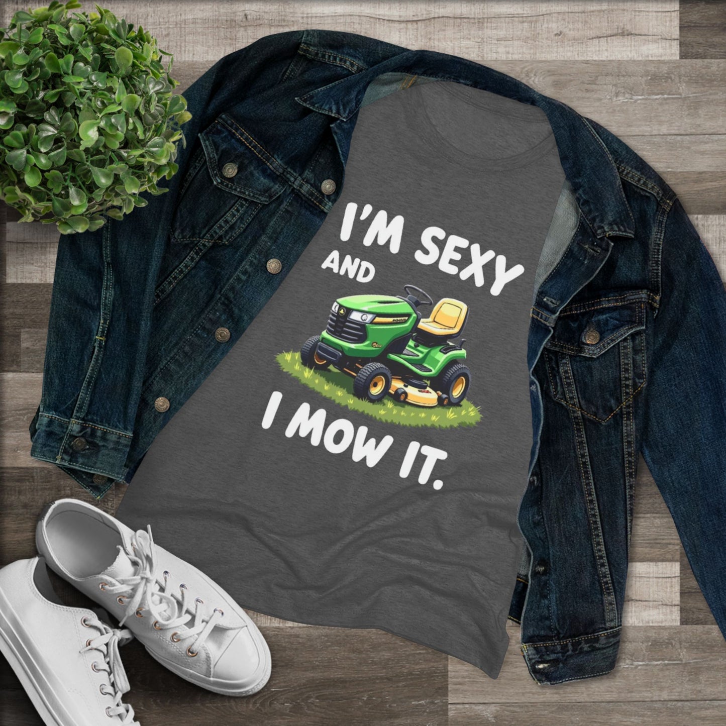 Funny Women's Triblend Tee - I'm Sexy and I Mow It