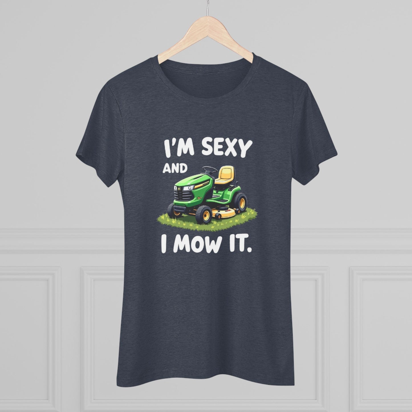 Funny Women's Triblend Tee - I'm Sexy and I Mow It