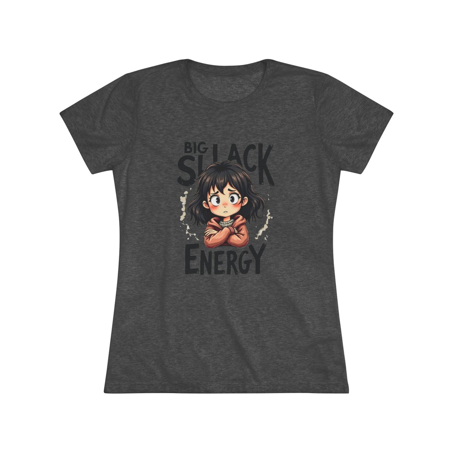 Funny Women's Triblend Tee - Gym T-Shirt for Her - Slack Energy