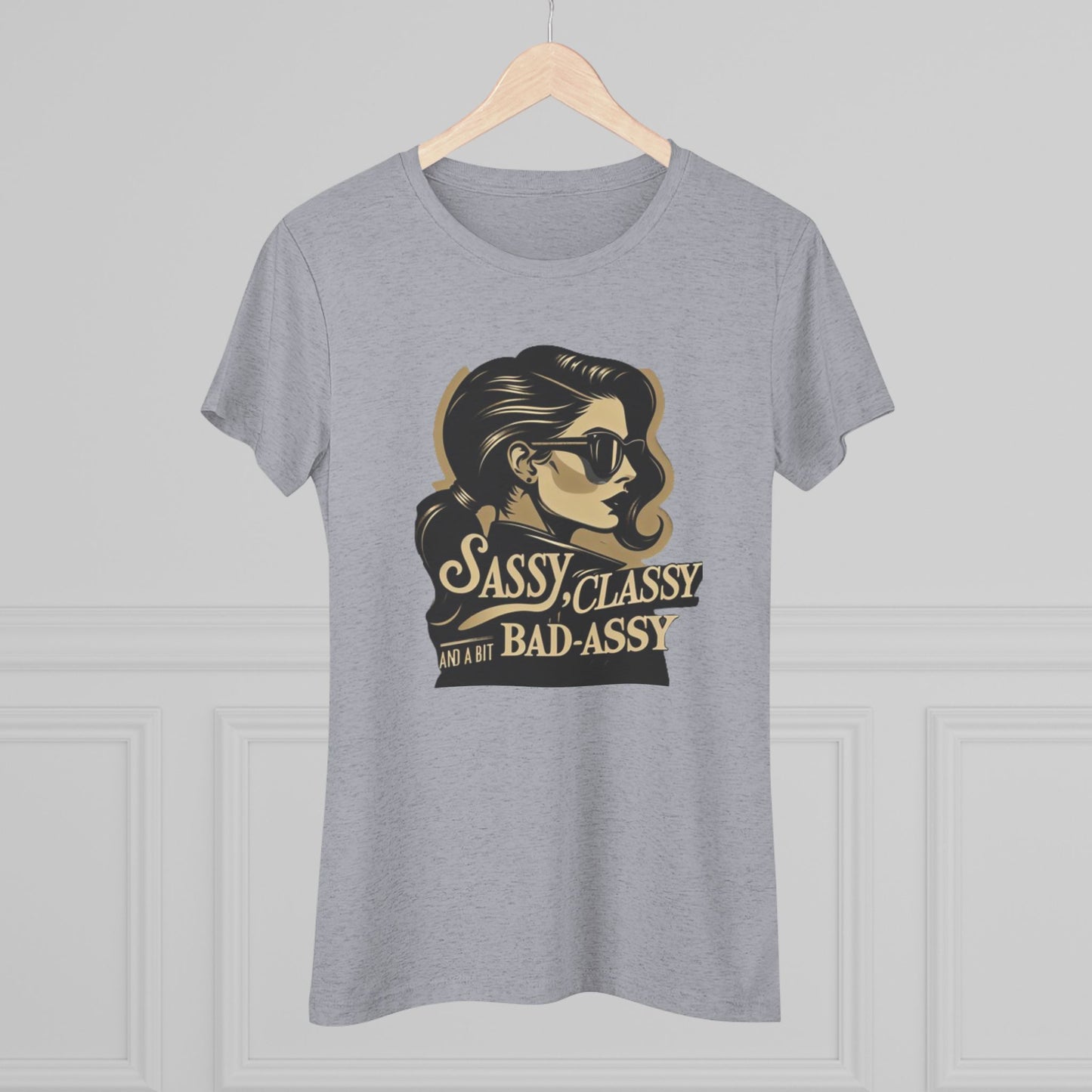 Women's Tee - 'Sassy, Classy and a Bit Bad-Assy' Funny Motivational Shirt