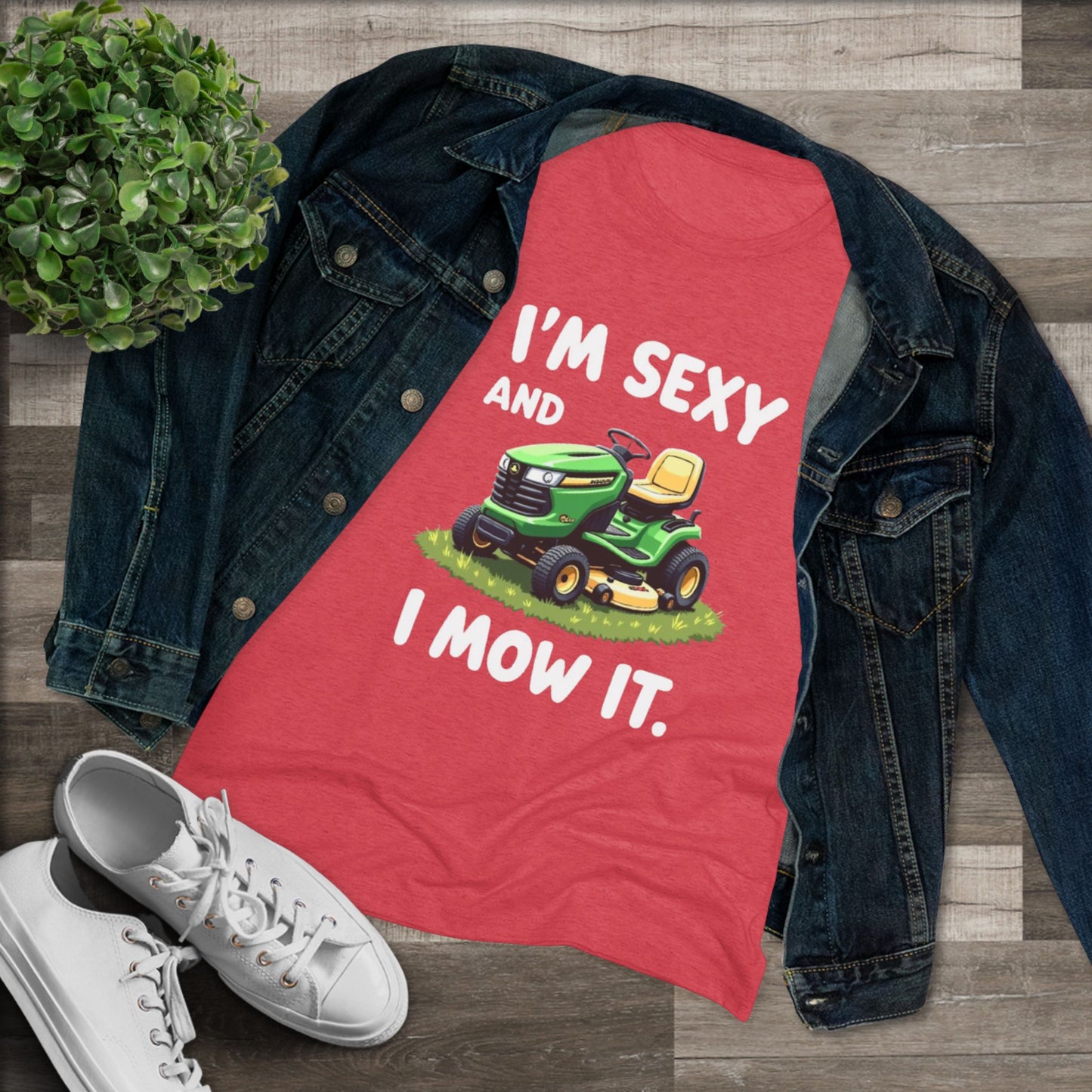 Funny Women's Triblend Tee - I'm Sexy and I Mow It