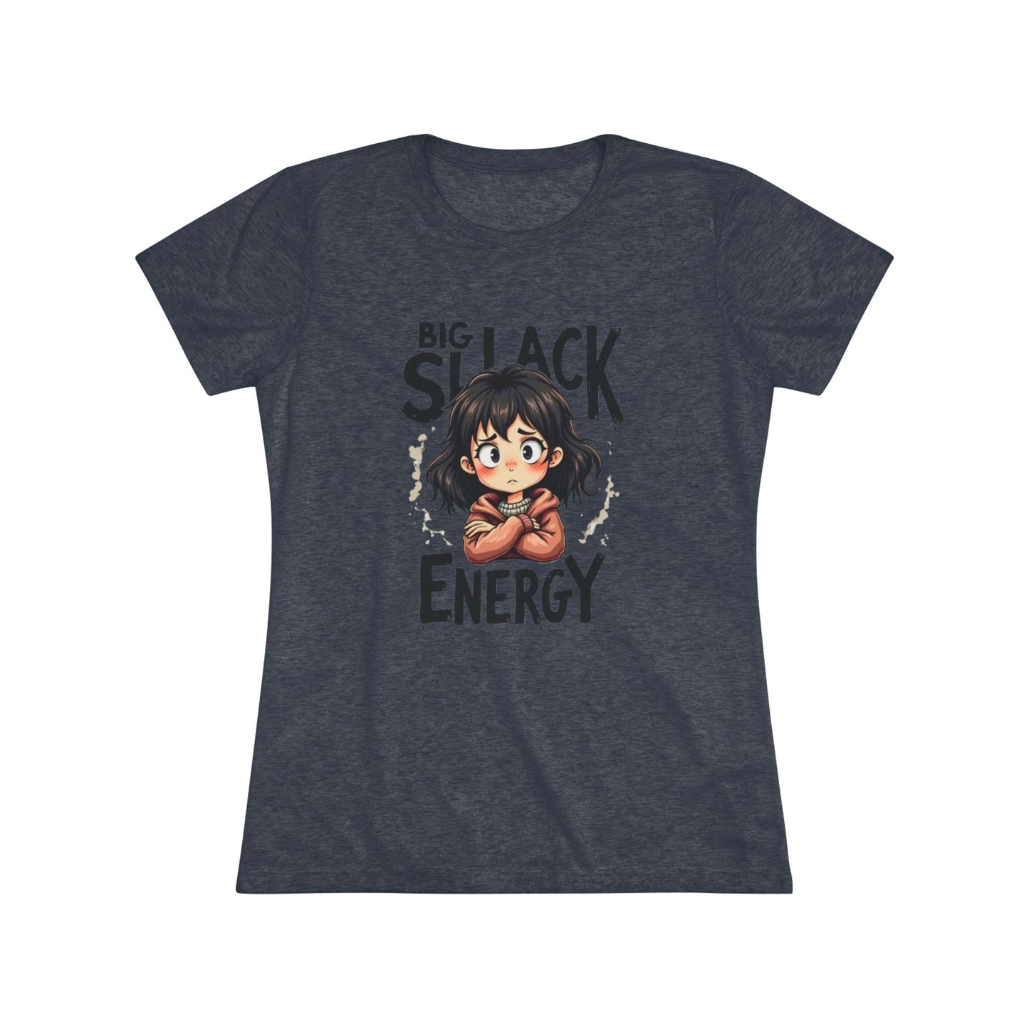 Funny Women's Triblend Tee - Gym T-Shirt for Her - Slack Energy