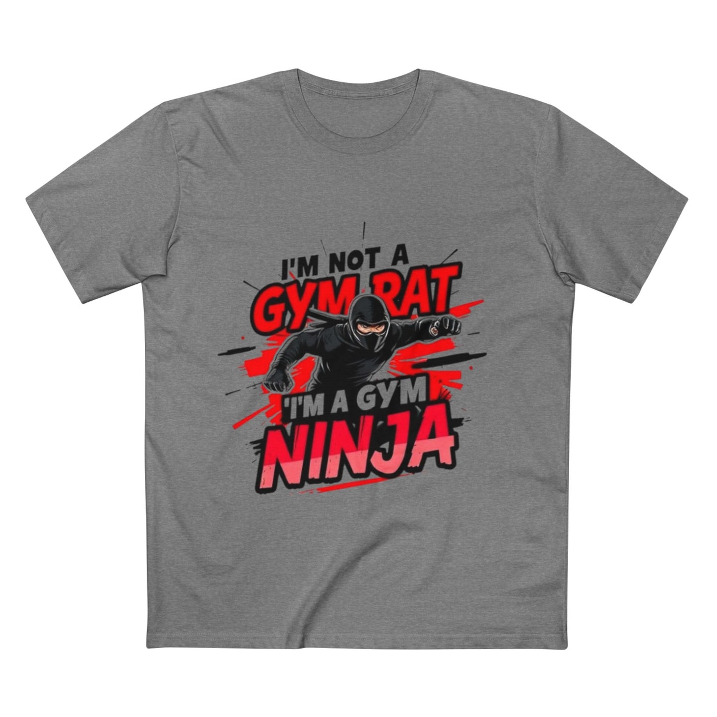 Men's Tee: Funny 'I'm Not a Gym Rat, I'm a Gym Ninja' Motivational T-Shirt