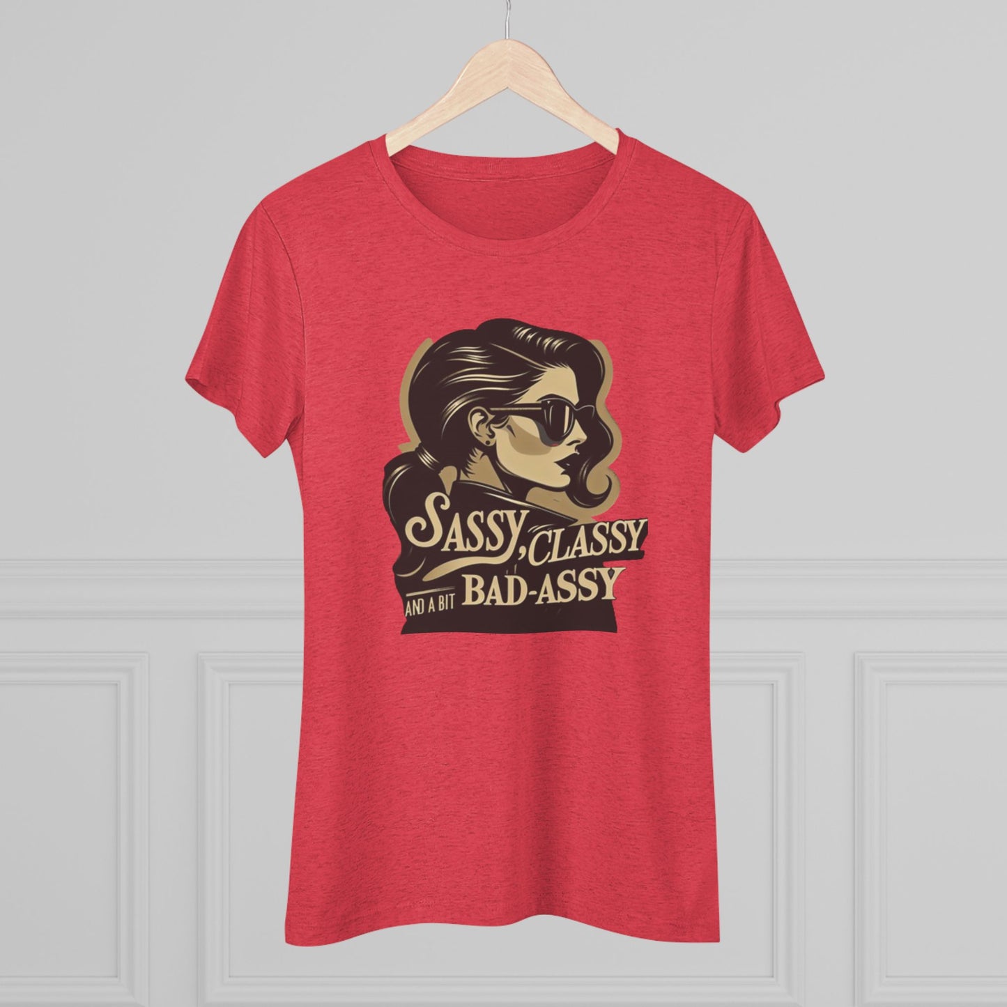 Women's Tee - 'Sassy, Classy and a Bit Bad-Assy' Funny Motivational Shirt