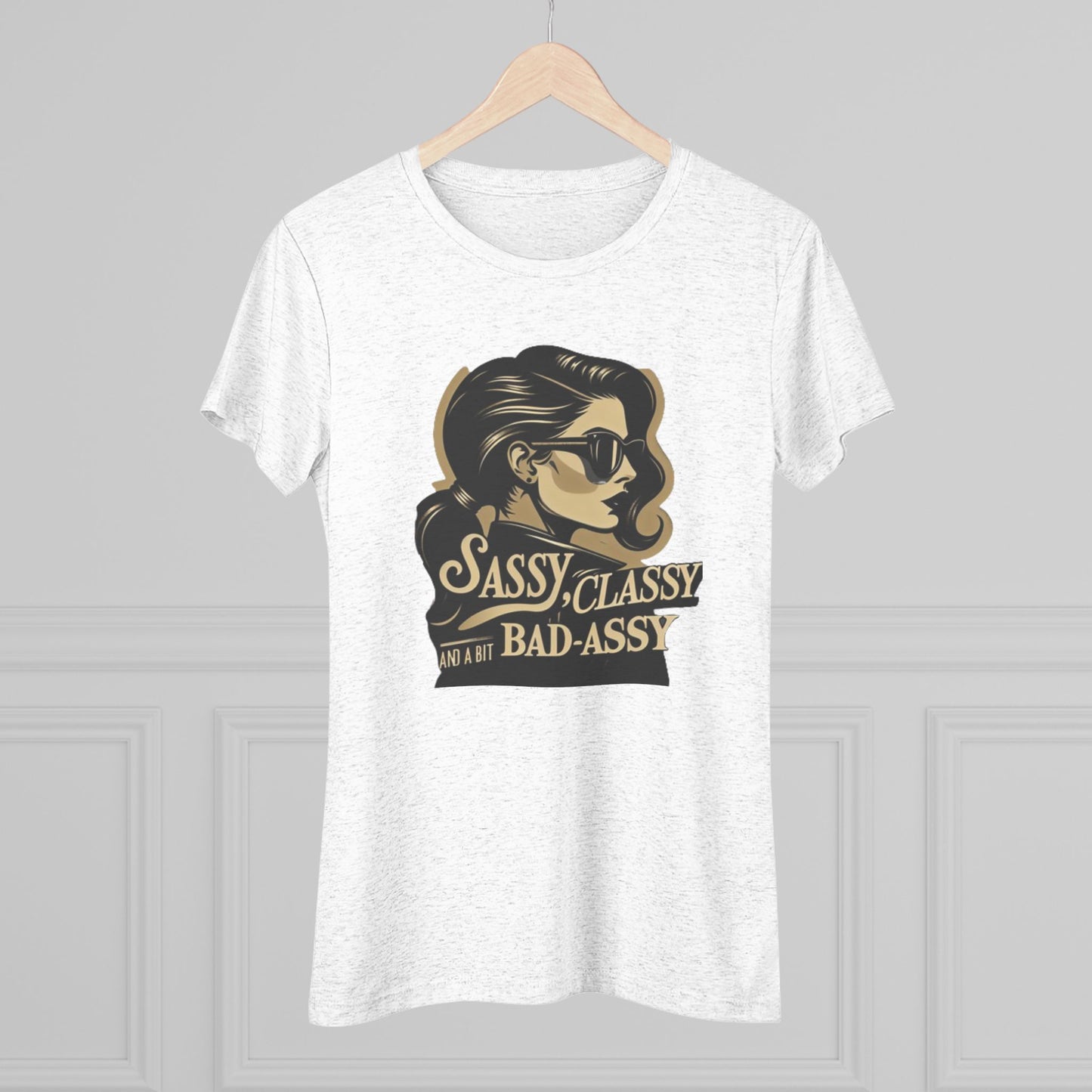 Women's Tee - 'Sassy, Classy and a Bit Bad-Assy' Funny Motivational Shirt