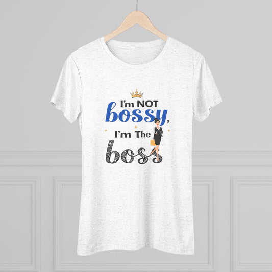 Women's Funny Gym Triblend Tee - "I'm Not Bossy, I Am The Boss"