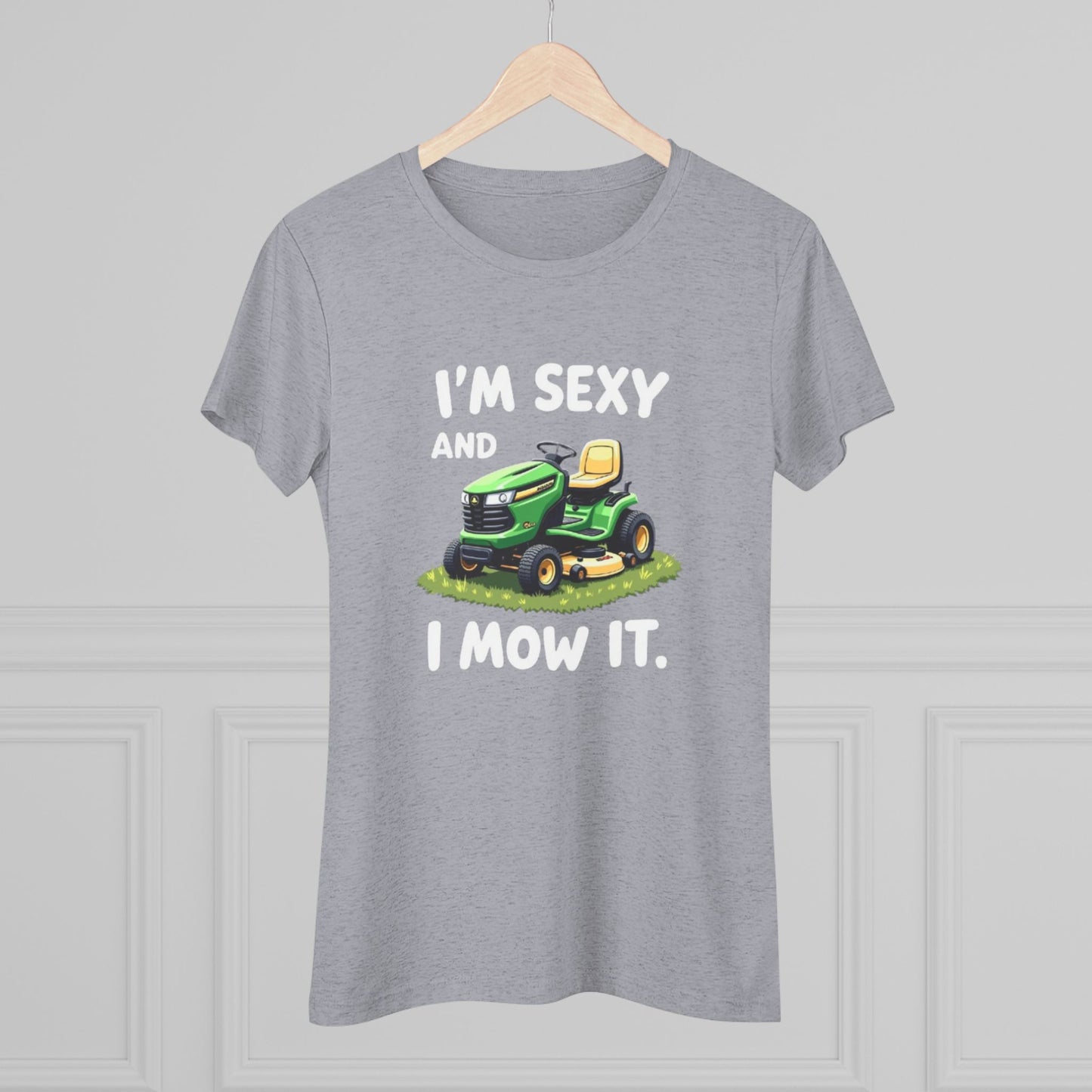 Funny Women's Triblend Tee - I'm Sexy and I Mow It